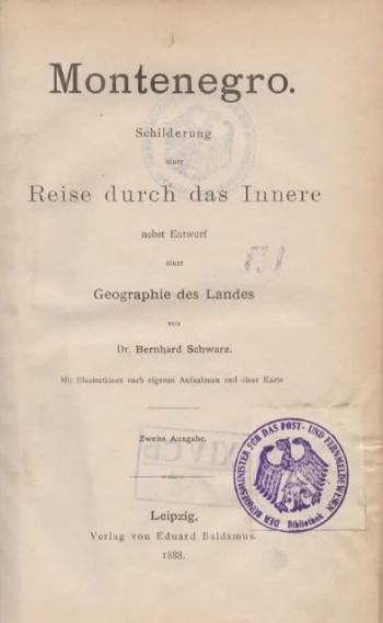 Schwarz Bernhard: Montenegro. Schilderung einer Reise durch das Innere nebst Entwurf einer Geographie des Landes